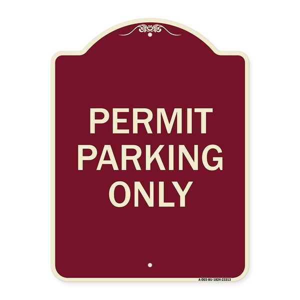 Designer Series Permit Parking Only, Burgundy Heavy-Gauge Aluminum Sign, 24" x 18", BU-1824-23313